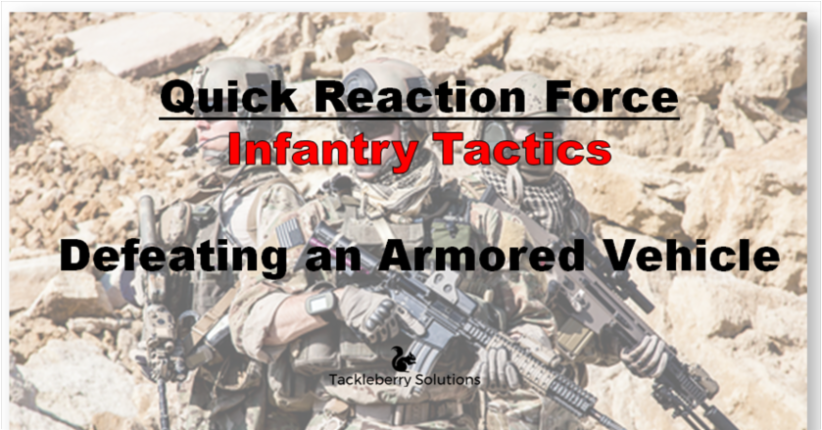 How to Stop an Armored Vehicle using QRF Infantry Tactics